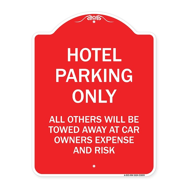 Signmission Hotel Parking All Others Towed Sign, Red & White Aluminum Sign, 18" x 24", RW-1824-23899 A-DES-RW-1824-23899 - main
